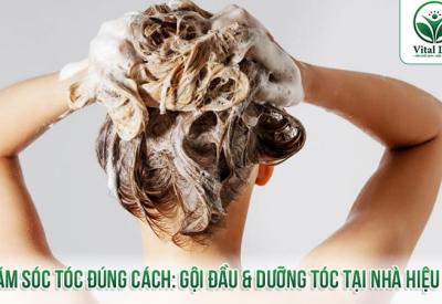 Chăm Sóc Tóc Đúng Cách: Gội Đầu & Dưỡng Tóc Tại Nhà Hiệu Quả